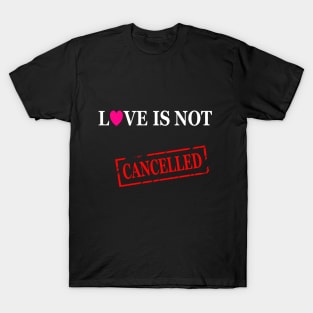 love is not cancelled, stamp design T-Shirt